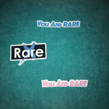 You Are Rare Stickers